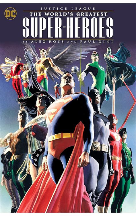 Justice League The World s Greatest Superheroes by Alex Ross and Paul Dini Reader