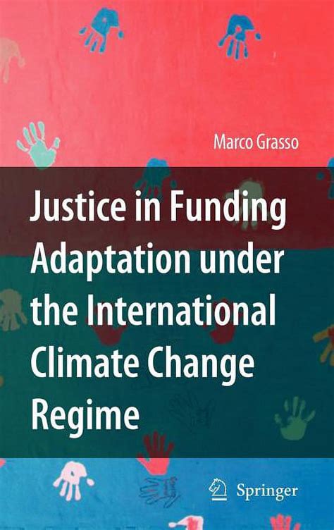 Justice in Funding Adaptation under the International Climate Change Regime 1st Edition Reader