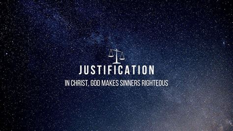 Justification Sinners Righteous in Christ