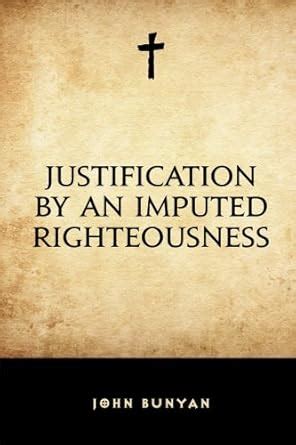 Justification by an Imputed Righteousness PDF