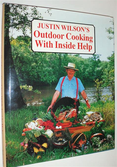 Justin Wilson s Outdoor Cooking with Inside Help PDF