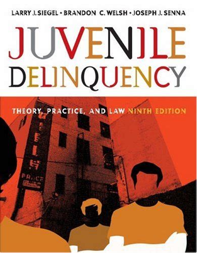 Juvenile Delinquency Theory Practice and Law with CD-ROM and InfoTrac PDF