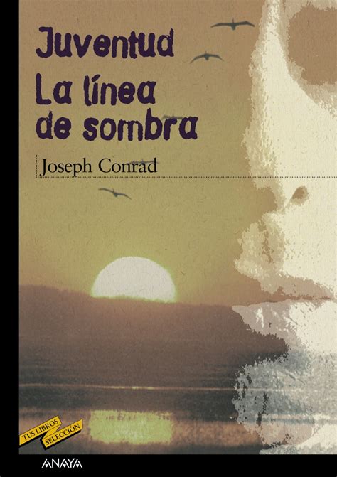 Juventud and La linea de sombra Youth and The line of shadow Spanish Edition Epub