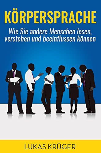 Körpersprache Menschen lesen und verstehen German Edition Epub