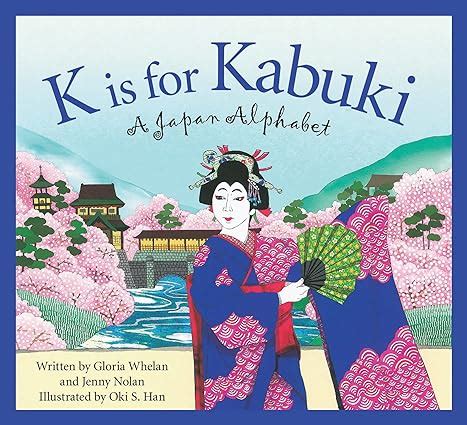 K is for Kabuki A Japan Alphabet Discover the World