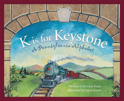 K is for Keystonel A Pennsylvania Alphabet Kindle Editon