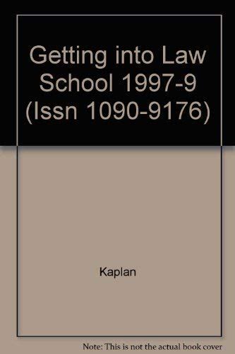 KAPLAN GETTTING INTO LAW SCHOOL 1997-1998 Issn 1090-9176 Doc