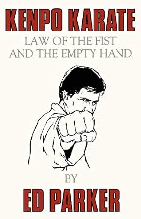 KENPO KARATE LAW OF THE FIST AND EMPTY HAND Ebook Kindle Editon