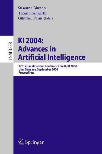 KI 2004 Advances in Artificial Intelligence : 27th Annual German Conference in AI, KI 2004, Ulm, Ger PDF