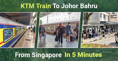 KTM Train from Singapore to JB 2022: A Comprehensive Guide for a Seamless Journey