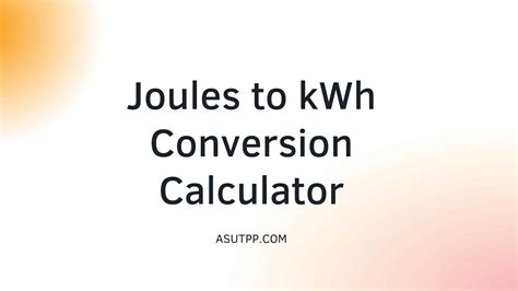 KWh to Joules Calculator: Effortlessly Convert Electrical Energy Units