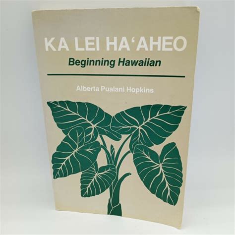 Ka Lei HaAheo: Beginning Hawaiian Ebook Kindle Editon
