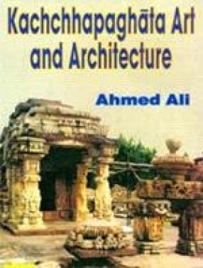 Kachchhapaghata Art and Architecture Kindle Editon