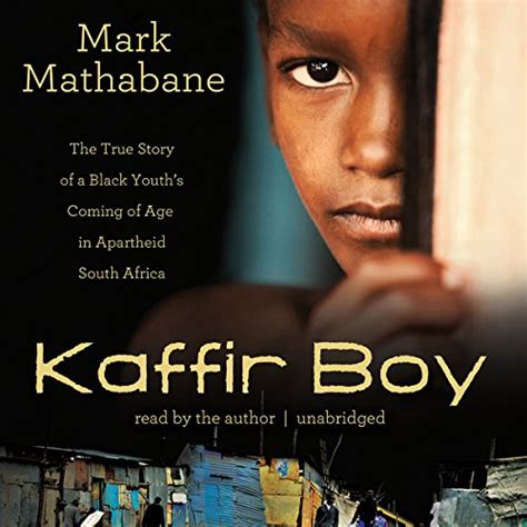 Kaffir Boy The True Story of a Black Youth s Coming of Age in Apartheid South Africa Kindle Editon
