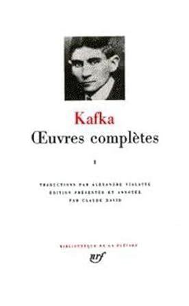 Kafka Oeuvres completes Tome III Bibliotheque de la Pleiade French Edition Reader