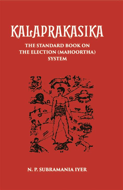 Kalaprakasika The Standard Book on the Election System Muhoortha : An Introduction to the Study of Kindle Editon