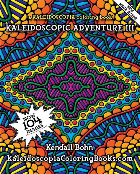 Kaleidoscopic Adventure III A Kaleidoscopia Coloring Book Volume 3 Doc