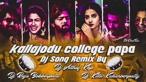 Kallajodu College Papa DJ Song: The Ultimate Guide to Download and Enjoy