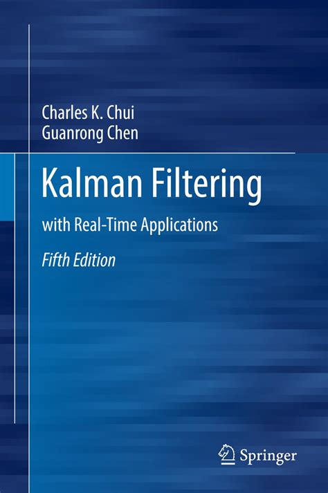 Kalman Filtering With Real-Time Applications 1st Edition Reader