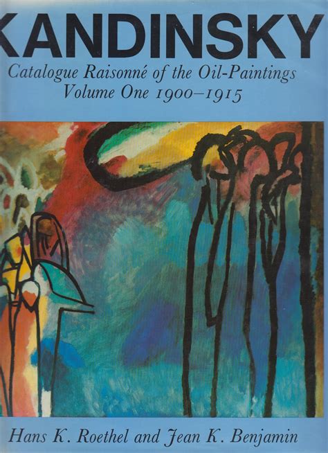 Kandinsky 1900-15 v 1 Catalogue Raisonne of the Oil Paintings