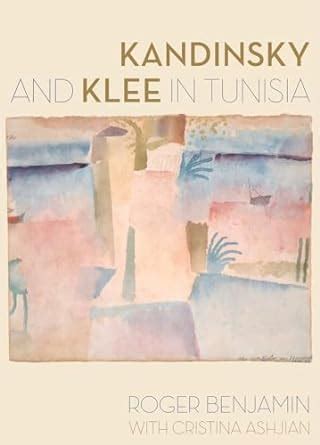 Kandinsky and Klee in Tunisia Epub