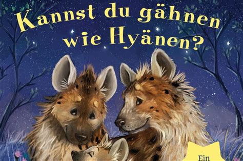 Kannst du gähnen wie Hyänen Ein Einschlafbuch German Edition