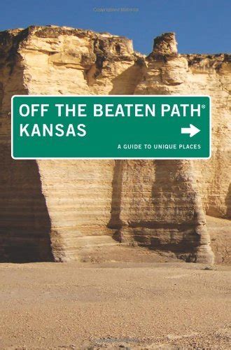 Kansas Off the Beaten Path A Guide to Unique Places 9th Edition Kindle Editon