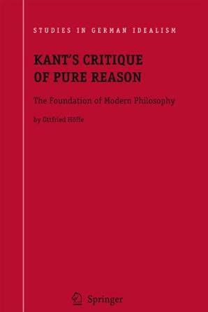 Kant's Critique of Pure Reason The Foundation of Modern Epub