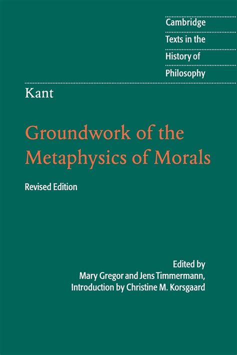 Kant Groundwork of the Metaphysics of Morals Cambridge Texts in the History of Philosophy Epub