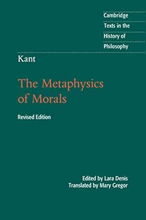 Kant The Metaphysics of Morals Cambridge Texts in the History of Philosophy Reader