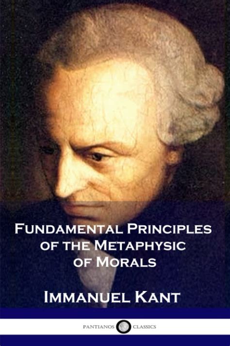 Kant s Fundamental Principles of the Metaphysic of Morals Reader