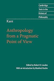 Kant.Anthropology.from.a.Pragmatic.Point.of.View.Cambridge.Texts.in.the.History.of.Philosophy Kindle Editon