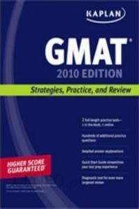 Kaplan GMAT 2010 Strategies Practice and Review PDF