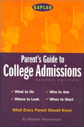 Kaplan Parent s Guide to College Admissions Second Edition Kindle Editon