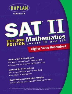 Kaplan SAT II Mathmatics Levels IC and IIC Sixth Edition Higher Score Guaranteed Kaplan Sat II Mathematics PDF