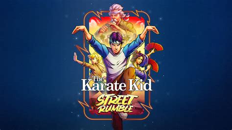 Karate Kid Street Rumble: The Ultimate Fan Guide to the Iconic Fighting Game