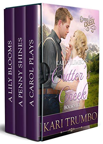 Kari Trumbo s Cutter s Creek Books 1-3 Reader