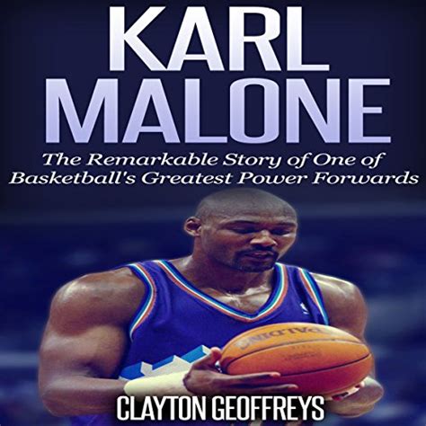 Karl Malone The Remarkable Story of One of Basketball s Greatest Power Forwards Basketball Biography Books