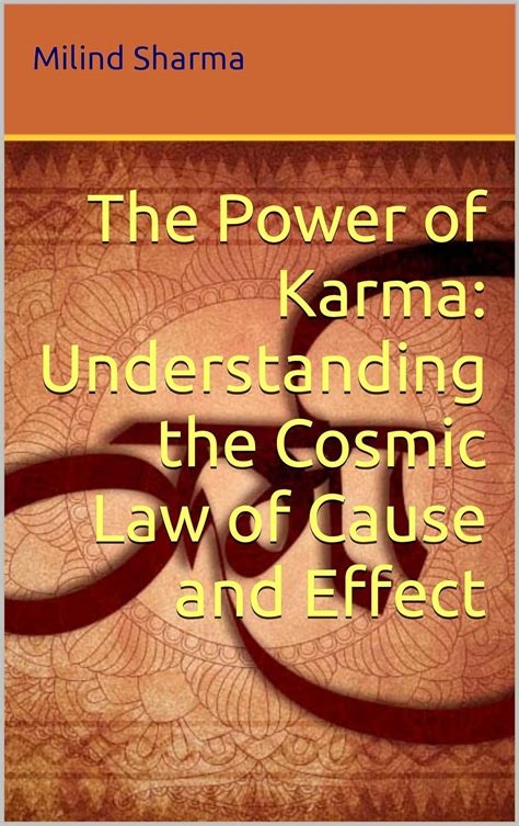 Karma: The Cosmic Law of Cause and Effect