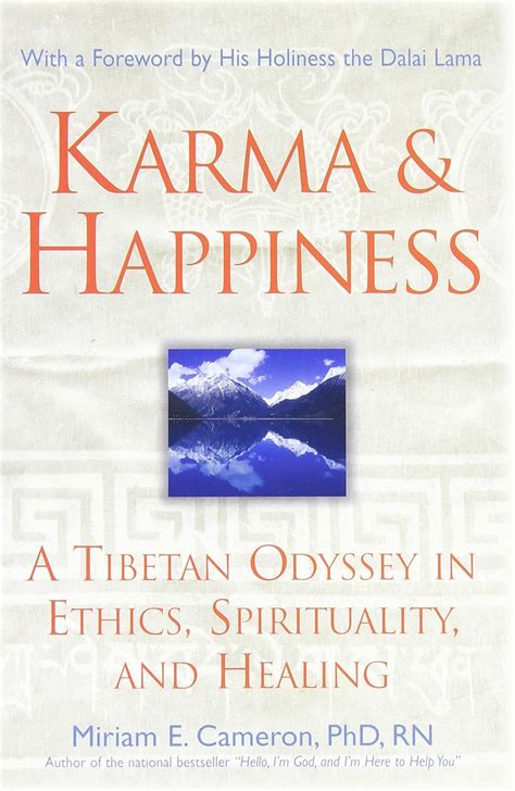 Karma and Happiness A Tibetan Odyssey in Ethics Spirituality and Healing Kindle Editon