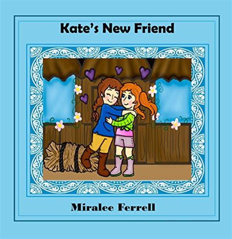 Kate s New Friend Prequel Series to Horses and Friends Kate and Friends Book 2