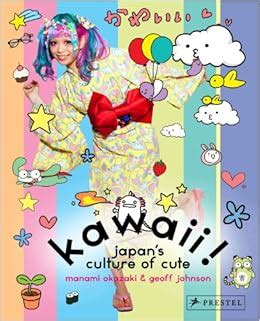 Kawaii: Japans Culture of Cute Ebook Doc