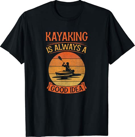 Kayak T-Shirts: The Perfect Way to Express Yourself on the Water