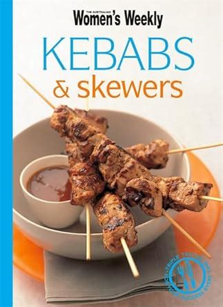 Kebabs and Skewers Australian Women s Weekly Mini PDF