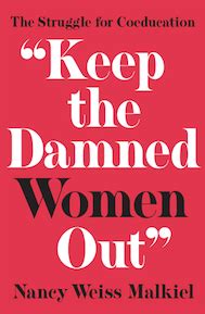 Keep Damned Women Out Coeducation Doc