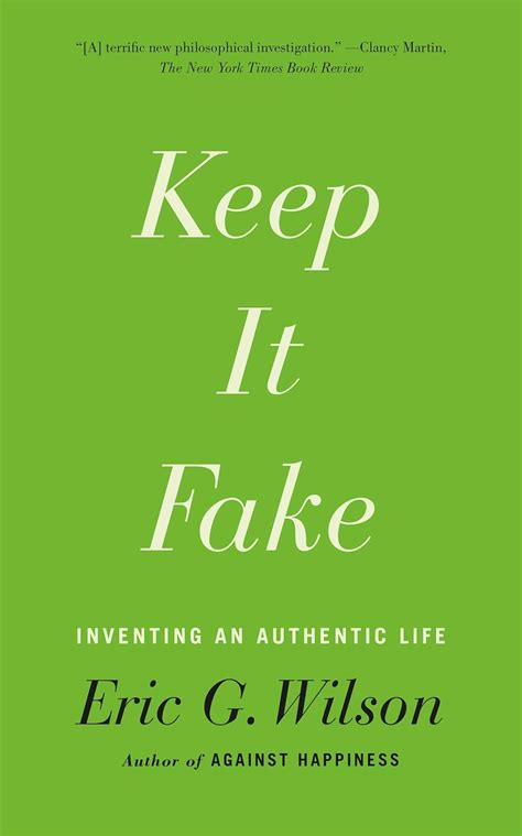 Keep It Fake Inventing an Authentic Life Epub