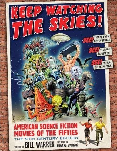 Keep Watching the Skies American Science Fiction Movies of the Fifties The 21st Century Edition 2 vol set Kindle Editon