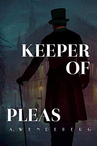 Keeper of Pleas A Dark Victorian Crime Novel Keeper of Pleas Mysteries Kindle Editon