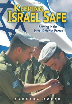 Keeping Israel Safe: Serving in the Israel Defense Forces Epub