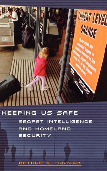 Keeping Us Safe? Secret Intelligence and Homeland Security PDF